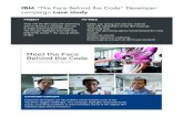 IBM “The Face Behind the Code” Developer campaign case study · This campaign highlights those behind the scenes, providing a platform to share first-hand stories of the edgiest