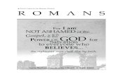 Paul’s Letter to the Roman Church ROMANS · ROMANS 1 Introduction Paul’s letter to the church in Rome is his affirmation of what he calls the gospel of God, that is, the good