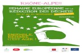 RHÔNE-ALPES...RHÔNE-ALPES SEMAINE EUROPÉENNE DE LA RÉDUCTION DES DÉCHETS DU 17 AU 25 NOVEMBRE ENSEMBLE, RÉDUIRE C’EST AGIR ! ÉDITION 2012 RHÔNE-ALPES Savoie 74 Haute-Savoie