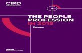 THE PEOPLE PROFESSION IN 2018 - CIPD · The CIPD has worked in collaboration with the EAPM to develop a new survey of career development and current practice within our profession.