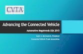 Scott J. McCormick, President Connected Vehicle Trade ......Advancing the Connected Vehicle Automotive Megatrends USA 2015 Scott J. McCormick, President Connected Vehicle Trade Association