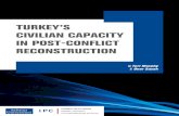 TURKEY’S CIVILIAN CAPACITY IN POST-CONFLICT RECONSTRUCTIONresearch.sabanciuniv.edu/21550/1/IPM-Turkish-CivCap.pdf · examination of Turkish foreign policy hints that Turkey will