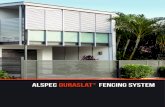ALSPEC Duraslat fencing system...The Alspec DuraSlat Fencing System is a suite of specifically designed extrusions that provides a premium concealed fixed screening solution for use