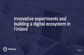 Innovative experiments and building a digital ecosystem in Finland · 2018-09-21 · Data collaboration “A seamless purchase path and real -time information for travellers.” Creating