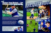 Mariners Team Workout — 1pm GUIDE RINERS ... Welcome to Mariners FanFest! March 23-24, 10am–4pm 1 Mariners Hall of Fame ..... Sec. 134-138 Celebrate 40 years of Mariners Baseball.