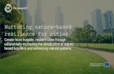 Nurturing nature-based resilience for citiesgrowgreenproject.eu/.../05/Nurturing-nature-based-resilience-for-citie… · Nurturing nature-based resilience for cities Create more liveable,