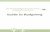 Guide to Budgeting - McGill University · or provide continuous operating support. • Project Expenses Implications: All project expenses should contribute to institutionalizing