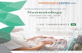 International Conference on Neonatology...Neonatology 2020 Venue London, UK London, UK October 05-06, 2020 neonatology@meetingsnexpo.com You may submit your presentation to any of