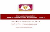 Geriatric Specialist 2019 Recertification Candidate Guide · 2018-09-11 · 2 Geriatric Recertification Candidate Guide A Recertification Candidate Guide has been prepared to provide