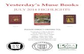 Yesterday’s Muse Books · Yesterday’s Muse Books JULY 2014 HIGHLIGHTS Office: (585) 265-9295 Mobile: (585) 402-3098 yesterdays.muse@gmail.com PLEASE DIRECT ORDERS TO: Yesterday’s