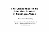 The Challenges of TB Infection Control in Southern … Moodley - The...determinants of tuberculosis for TB control – evidence based on interventions is lacking • objectives –