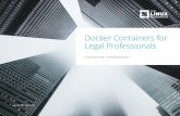 Docker Containers for Legal Professionals · Linux containers took this concept further, providing even more separation. Docker is the dominant technology for Linux-based containers
