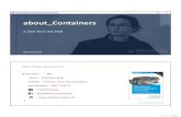 about Containers - thorsten-butz.de · Legacy: "older Mac + Windows OS", uses Virtualbox b) Docker for Windows uses Hyper-V + Windows Containers Linux + Windows Containers c) Containers