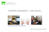 Usability Evaluation Lab classes - Evaluation-2017-Lab-v1.pdf · PDF file - Usability is an inherent measurable property of all interactive digital technologies - developed evaluation