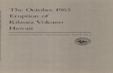 The October 1963 Eruption of Kilauea Volcano Hawaii · THE OCTOBER 1963 ERUPTION OF KILAUEA VOLCANO, HAWAII BY JAMES G. MOORE and ROBERT Y. KOYANAGI ABSTRACT The eruption of October