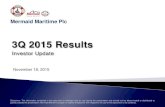 3Q 2015 Resultsmermaid.listedcompany.com/newsroom/20151117_222322_DU4...2015/11/17  · 3Q 2015 Results Investor Update Mermaid Maritime Plc November 18, 2015 Business Report Financial
