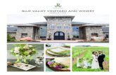 BLUE VALLEY VINEYARD AND WINERY · Blue Valley Vineyard and Winery 9402 Justice Lane, Delaplane VA 20144 (540) 364-2347 Where will the Reception take place? Blue Valley Vineyard and