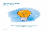 Save energy, pay less - Age UK · Save energy, pay less. 2 This information guide has een prepared y Age UK and contains general advice only it should not e relied on as a asis for