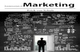 Marketing Fundamentals - erickvonschulz.com · Marketing Fundamentals Introduction If you are reading this, I don’t have to tell you the importance of marketing as a business tool.