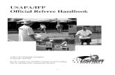 USAPA/IFP Referee Handbook...competent and confident referee. How to Use This Handbook The first major step to becoming a competent and confident referee is to know the USAPA/IFP rules.