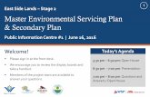 Master Environmental Servicing Plan & Secondary Plan · Purpose of the Study What is a Master Environmental Servicing Plan (MESP)? • An MESP is a plan that identifies required infrastructure