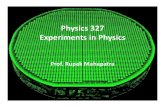 Physics 327 Experiments in Physicspeople.physics.tamu.edu/mahapatra/phys327/phys327_Intro.pdf · Overview •This course is meant to provide you with a coherent exposure to undergraduate