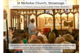St Nicholas Church, Stevenage€¦ · St Nicholas Church, Stevenage Seeking to know Jesus and make Him known A growing parish church, which seeks to proclaim the unchanging message