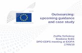 Outsourcing: upcoming guidance and case studyOutsourcing: upcoming guidance and case study ... – the selection of contractors and for outsourcing processing operations – data protection