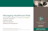 Managing Healthcare Risk - thepartnersgroup.com · Managing Healthcare Risk ... Gary has a wealth of knowledge after working 25 years in the employee benefits industry, including