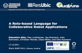 A Role-based Language for Collaborative Robot Applications€¦ · 1. Collaborations as first-class entities in programming 2. Flexible and light-weight communication infrastructure