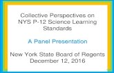 Collective Perspectives on NYS P-12 Science Learning ... - Science Panel Presentation.pdfA Panel Presentation New York State Board of Regents December 12, 2016 1. ... 5-PS1-1: Develop