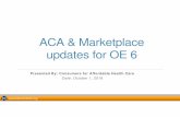 ACA & Marketplace updates for OE 6...• OOP costs for this tier not shown on Healthcare.gov plan display page • OON services can be coved at this tier for emergency & urgent care,