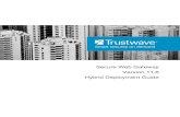 SWG 11.6 Hybrid Deployment Guide - Trustwave€¦ · 7.1.2 Active Directory/Group Policy Object Based Deployment of Client ... The Hybrid Deployment Guide assumes that you have a