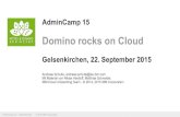 Domino rocks on Cloud - AdminCamp...AdminCamp 15 – Gelsenkirchen © 2015 IBM Corporation AdminCamp 15 Domino rocks on Cloud Gelsenkirchen, 22. September 2015 Andreas Schulte, andreas.schulte@de.ibm