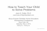 How to Teach Your Child to Solve Problemsrightstartmath.com/wp-content/...to-Solve-Problems... · Helping Young Children Solve Problems • Ask young child to decide between two options.!