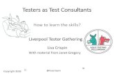 Liverpool Tester Gathering - Agile Testing with Lisa …...Emily Webber, Building Successful Communities of Practice Jean Tabaka, Collaboration Explained: Facilitation Skills for Software