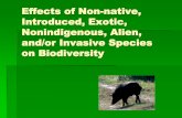 Effects of Non-native, Introduced, Exotic, Nonindigenous ... · • Seabloom et al. (2006): In California, exotic and native richness are positively correlated and both are correlated