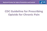 CDC Guideline for Prescribing Opioids for Chronic Pain · therapy (CBT), interventional procedures • Effective nonopioid medications: acetaminophen, nonsteroidal anti-inflammatory