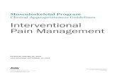 Musculoskeletal Program Clinical Appropriateness Guidelines … · 2020-03-04 · Interventional Pain Management 8 Note: Preauthorization is not required when CPT 62320 and 62322