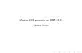 Maxima CAS presentation 2015-12-01 Chelton Evansfiles.meetup.com/8687392/MaximaPres.pdf · Maxima CAS presentation 2015-12-01 Chelton Evans. Abstract Maxima is a popular copyleft