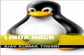 Linux Hack - DropPDF1.droppdf.com/files/fVG5O/linux-hack-ajay-kumar-tiwari.pdf · Linux Hack Ajay Kumar Tiwari Chapter 1: Powerful CD Command Hacks cd is one of the most frequently