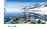 Power protection on board - Eaton · highest efficiency for marine and offshore applications. All Eaton marine UPSs are tested and certified to meet the appropriate safety, EMC and