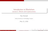 Lecture 2: Bitcoin and Cryptocurrency Ras DwivediIntroduction to Blockchain Lecture 2: Bitcoin and Cryptocurrency Ras Dwivedi Indian Institute of Technology Kanpur May 22, 2018 Ras