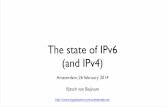 The state of IPv6 (and IPv4) - BGP Expert wide.pdf · • NAT64: server's 32-bit IPv4 address can be encoded in the 128-bit IPv6 address that the client sees! • NAT46 with 128-bit