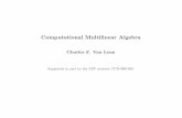Computational Multilinear Algebra - Cornell University · Computational Multilinear Algebra Charles F. Van Loan Supported in part by the NSF contract CCR-9901988. ... C VT C)=(U B