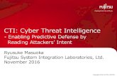 CTI: Cyber Threat Intelligence - OASIS...2016/11/02  · • Cyber Threat Intelligence in its real meaning: CTI Level 2 (L2) – Contextual CTI 5Ws1H of Cyber Attacks Lets you determine