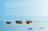 Resilient and Innovative Health Systems for Europe · Patient-centred care Resilient Gx policy B1 W9 W10 EU Health programme Men's health W6 W7 EC Transatlantic lessons State of the