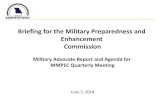 Briefing for the Military Preparedness and Enhancement Commission · 2018-06-05 · Briefing for the Military Preparedness and . Enhancement . Commission. Military Advocate Report