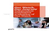 Our Watch, Our Journey - d2bb010tdzqaq7.cloudfront.net · PwC | Our Watch, Our Journey | 2 Executive summary Our Watch engaged PricewaterhouseCoopers (PwC) to evaluate the overall