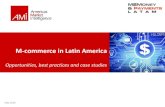 M-commerce in Latin America€¦ · M-commerce in Latin America Opportunities, best practices and case studies May 2016. 2 Size, segmentation, growth. 3 In 2016, Mobile Commerce Totaled